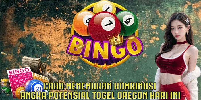 Cara Menemukan Kombinasi Angka Potensial Togel Oregon Hari Ini